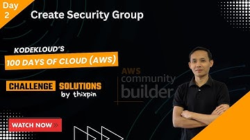 Day 2: Create Security Group | 100 Days of Cloud (AWS)