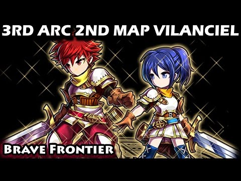 Brave Frontier 3rd Arc 2nd Map Vilanciel