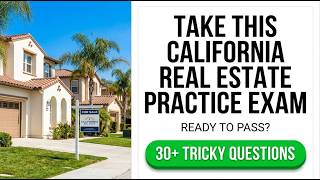 2026 California Real Estate Practice Exam: Pass Your CA DRE License Test On The First Attempt