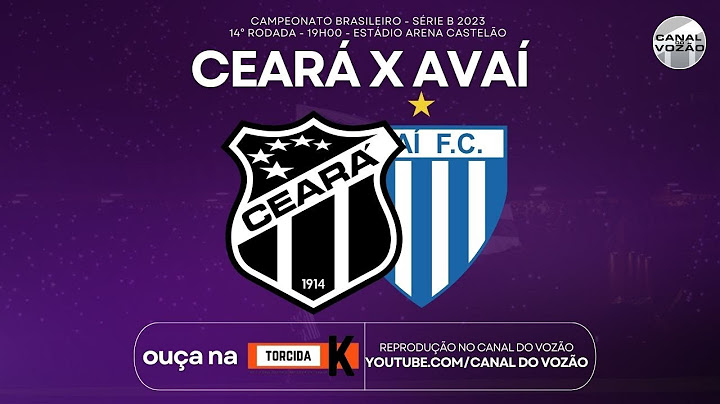 🔴AO VIVO | CEARÁ x AVAÍ | SÉRIE B | TORCIDA K | Canal do Vozão