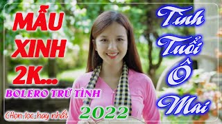 TÌNH TUỔI Ô MAI,DIỄM TRANG 💥1,2,3...Mở Loa To Dần Cùng Nghe LK Bolero Trữ Tình Hay Mê Mẩn 2022 !