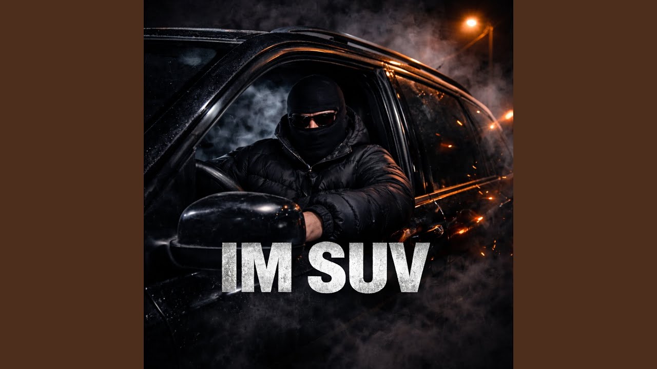 Watch Im Suv on YouTube Watch Im Suv on YouTube