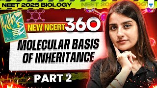 NEET 2025 Biology: Molecular Basis of Inheritance Part 2 | New NCERT 360° Word-by-Word | Seep Pahuja