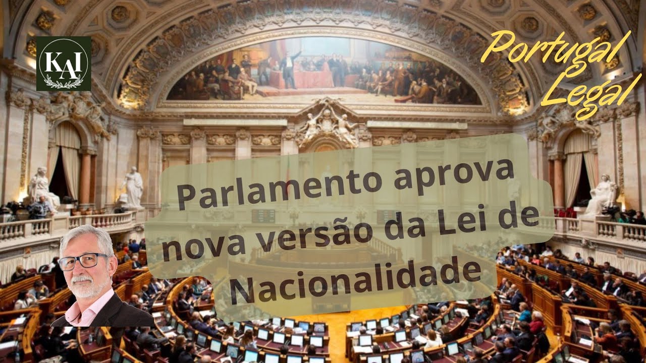 # 725 - Parlamento aprova nova versão da Lei da Nacionalidade Portuguesa