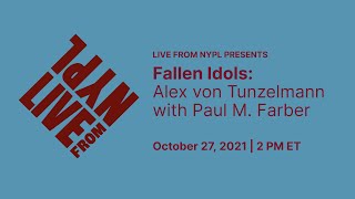 Fallen Idols: Alex von Tunzelmann with Paul M. Farber on Toppling Statues | LIVE from NYPL