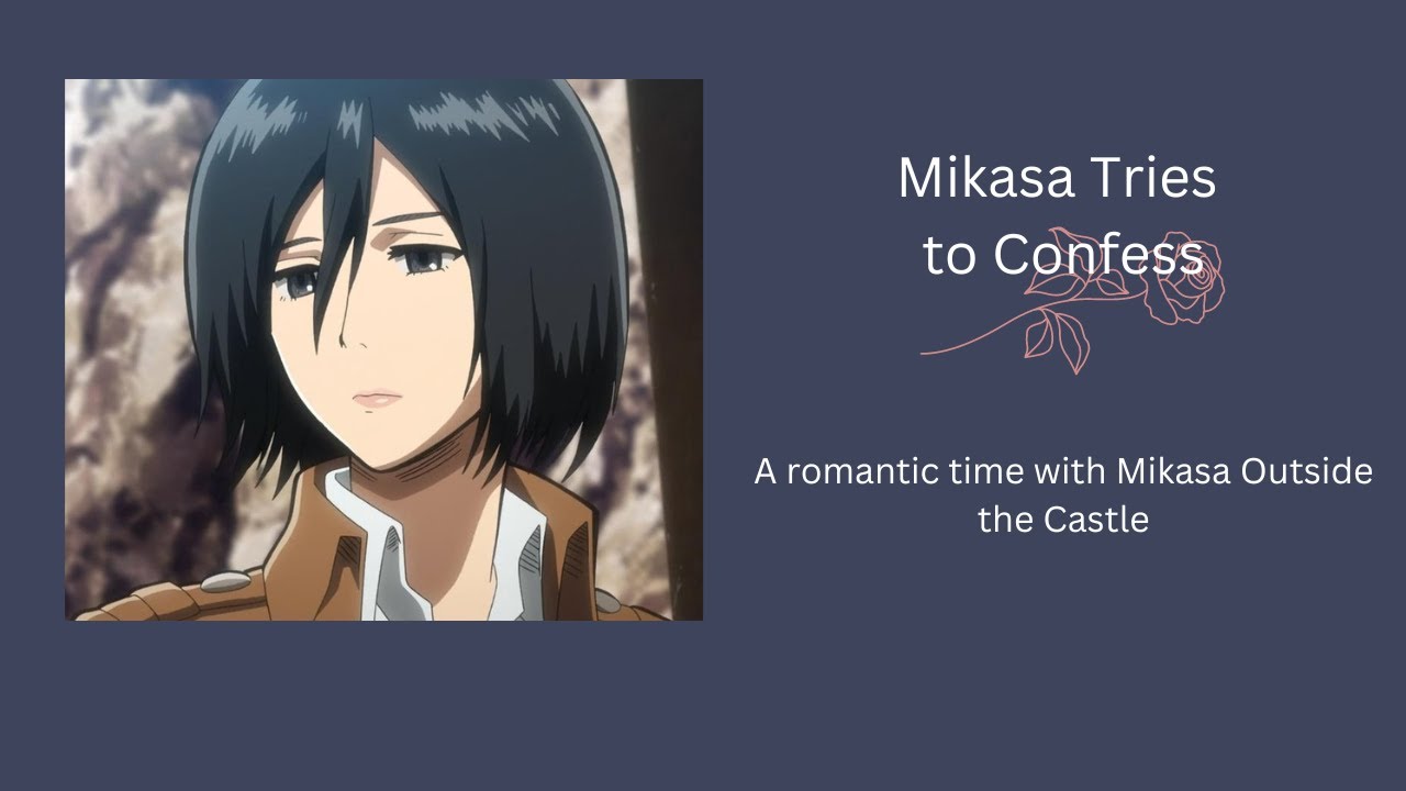 Mikasa Tries to Confess | ASMR Attack on Titan