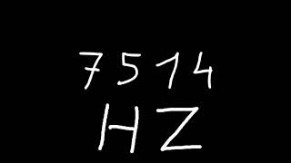 7514 hz