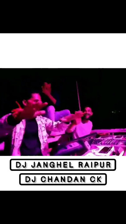 Dj Janghel Raipur X Dj Chandan Ck Live Dj Operating Show 2022