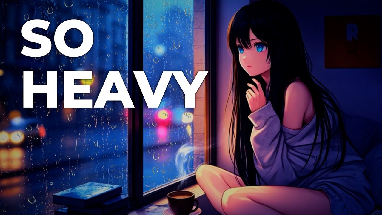 Why Does Everything Feel Heavy Tonight? 🌧️  Rainy Lofi Beats for Overthinking
