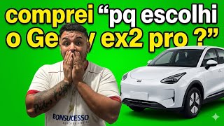 Por que escolhi o Geely ex2 pro ? Entenda !