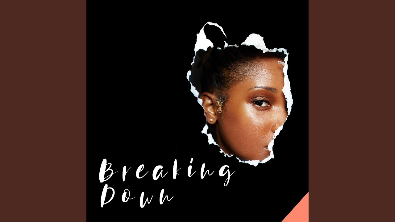 Watch Breaking Down on YouTube Watch Breaking Down on YouTube