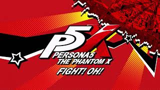 Fight! Oh! - Persona 5: The Phantom X