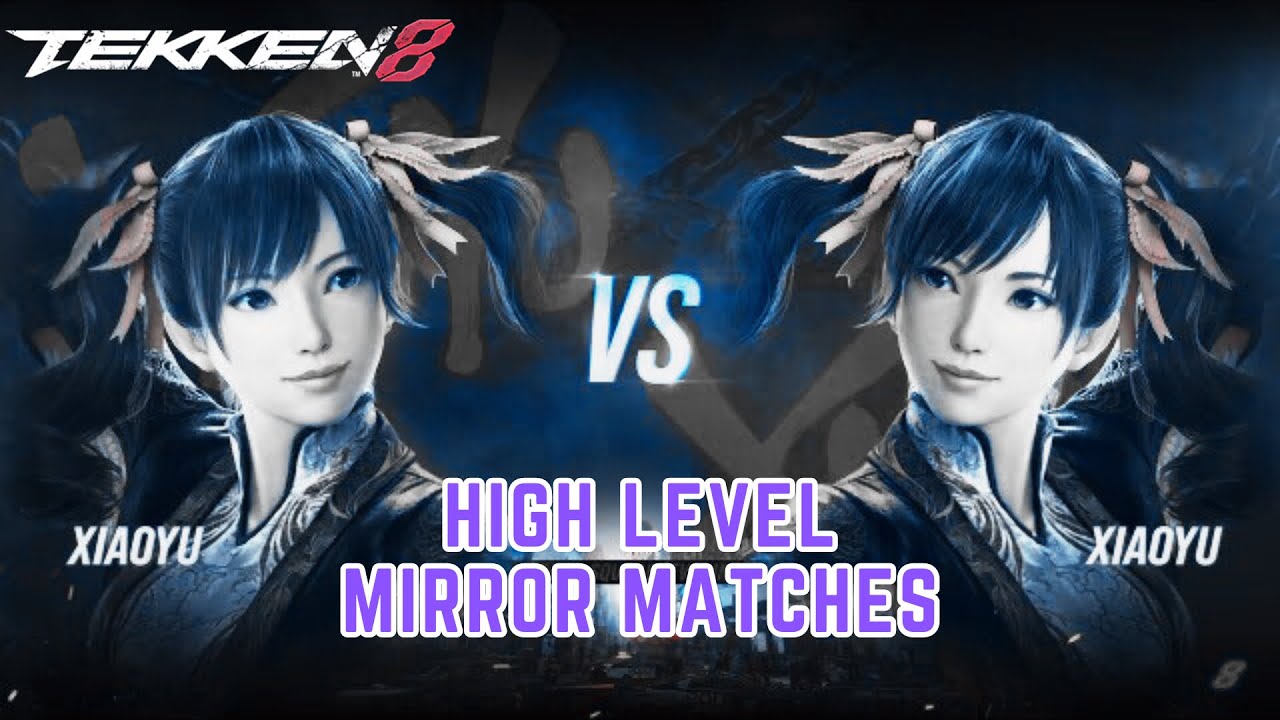 TEKKEN 8 XIAOYU HIGH LEVEL MIRROR MATCHES
