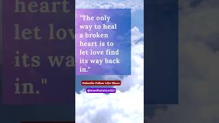 From Tears to Triumph | Navigating a Broken Heart | heart broken quotes | Heartbreak #shorts #viral