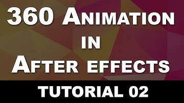 Tutorial 02 - 360 Animation in After Effects