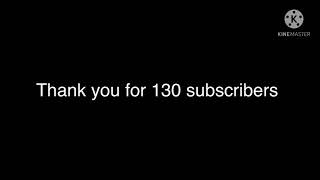 Thank you for 130 subs