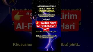 Cara Mengirim Al Fatihah Untuk Kedua Orang Tua Yang Sudah Meninggal#alfatihahi#Alquran&Doa