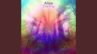 Alive - The Friz