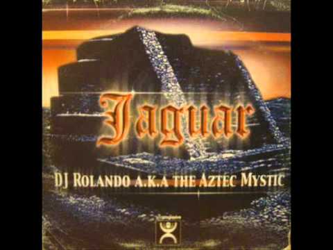 DJ Rolando A.K.A. The Aztec Mystic - Jaguar - YouTube