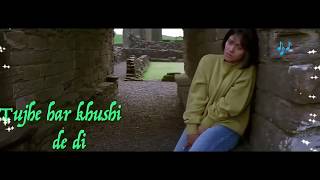 WhatsApp Status💕😞🌷Tujhe Har Khushi Dedi 🌷😞💕Kuch Kuch Hota _HD.mp4