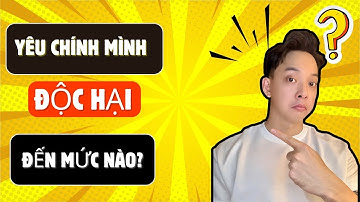 Tư tưởng độ.c hạ.i từ “Yêu chính mình” 