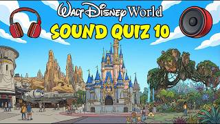 Walt Disney World Sound Quiz 10 | Orlando Florida