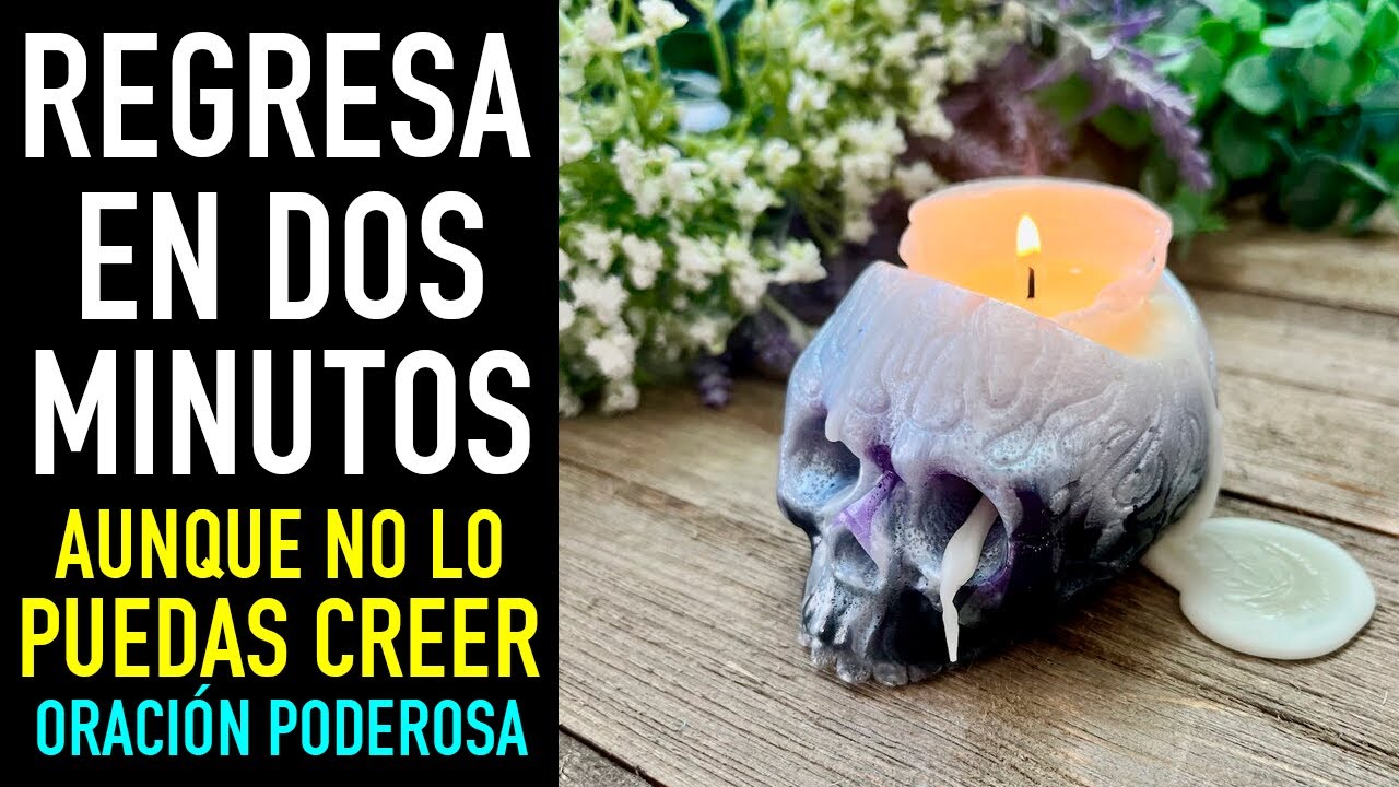 ORACION DEL DESESPERO | VOLVERA CONTIGO EN 2 MINUTOS CON ESTA MILAGROS ORACION DE DOMINIO FULMINANTE