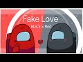FAKE LOVE MEME [black x red] LAZY