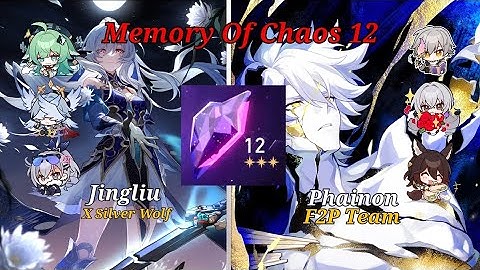 E0S1 Jingliu x E0S0 Silver Wolf & E0S1 Phainon F2P Team | Memory Of Chaos 12 | Honkai Star Rail 3.4