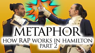 How Rap Works in Hamilton Part 2: Metaphor