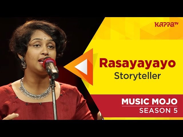 Rasayayayo - Storyteller - Music Mojo Season 5 - Kappa TV class=