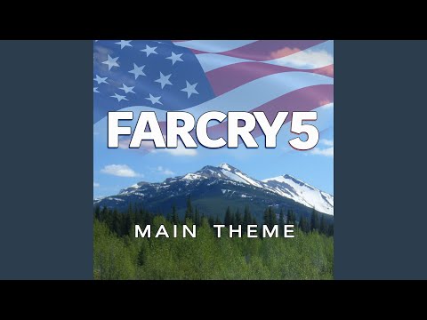 Main Intro Theme (From "Far Cry 5")