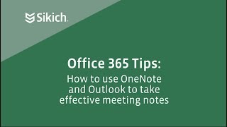 Office 365 Tips: How to use OneNote and Outlook to take effective meeting notes | Sikich