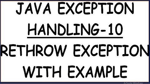 RETHROW EXCEPTIONS IN JAVA