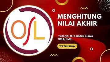 Belajar C++ - 12. Menghitung Nilai Akhir