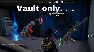 Fortnite But Vault loot only._.
