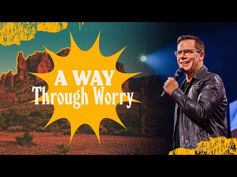 A Way Through Worry