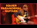 The NEW Squier Paranormal Series for 2023!