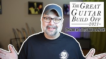 Great Guitar Build Off - Episode 2 - Let