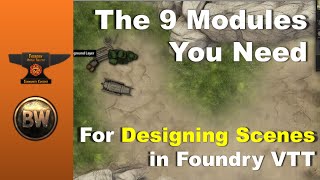 9 Modules You Need for Designing Scenes in FoundryVTT