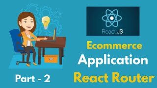 React Ecommerce Project - React Routing - Part 2