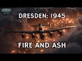 DRESDEN 1945 – When the Sky Turned into Fire