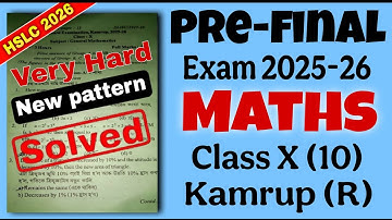 Class 10 Pre final Exam Maths Question paper 2025-26 Kamrup Rural dist with Solutions new pattern
