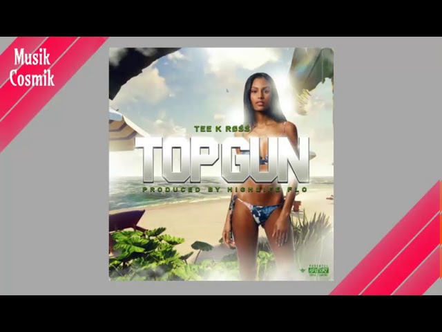 Watch Tee K Ross - Top Gun on YouTube Watch Tee K Ross - Top Gun on YouTube