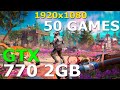 GTX 770 2GB Test in 50 Games (2021)