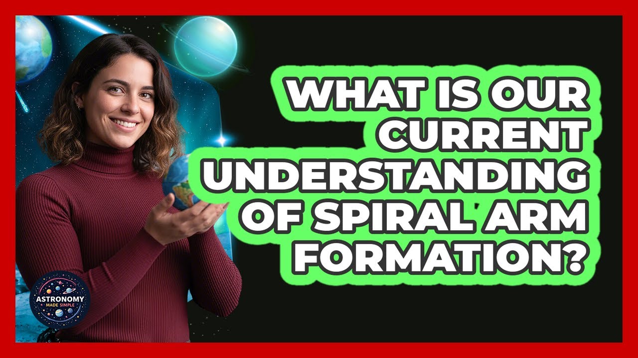 What Is Our Current Understanding Of Spiral Arm Formation?