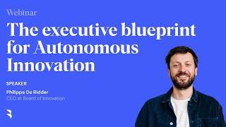 Webinar: the Executive Blueprint for Autonomous Innovation