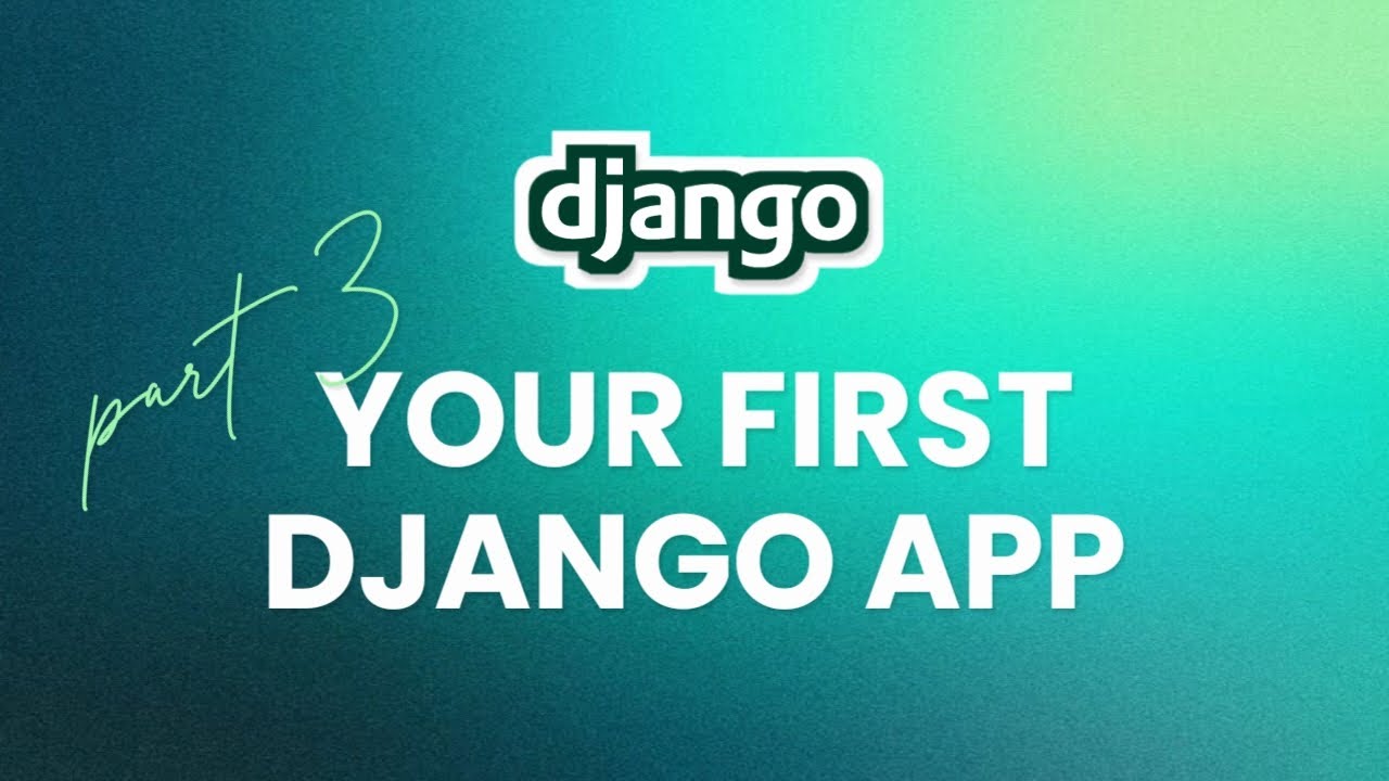Code Your First Django App | Part 3 - YouTube