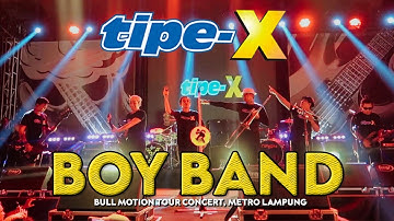 TIPE-X - BOY BAND LIVE IN BULL MOTION TOUR CONCERT, METRO LAMPUNG