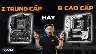 Hỏi đáp 12: CPU dòng K nên chọn bo mạch chủ nào